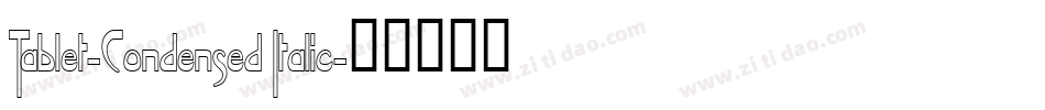 Tablet-Condensed Italic字体转换